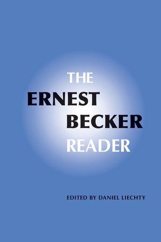 The Ernest Becker Reader