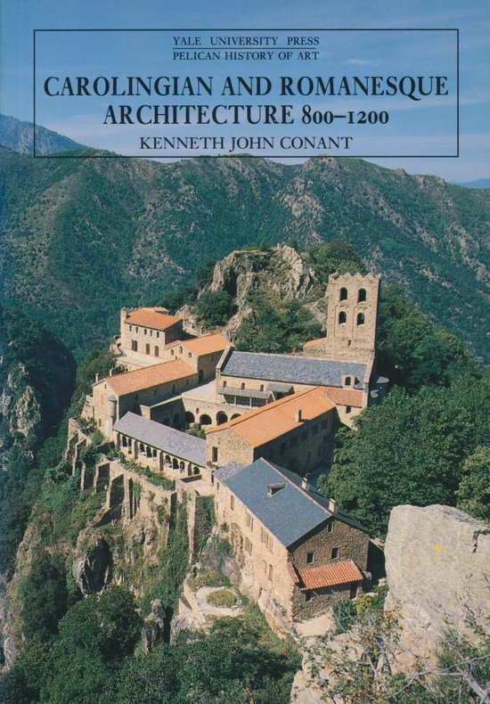 Carolingian And Romanesque Architecture 800-1200