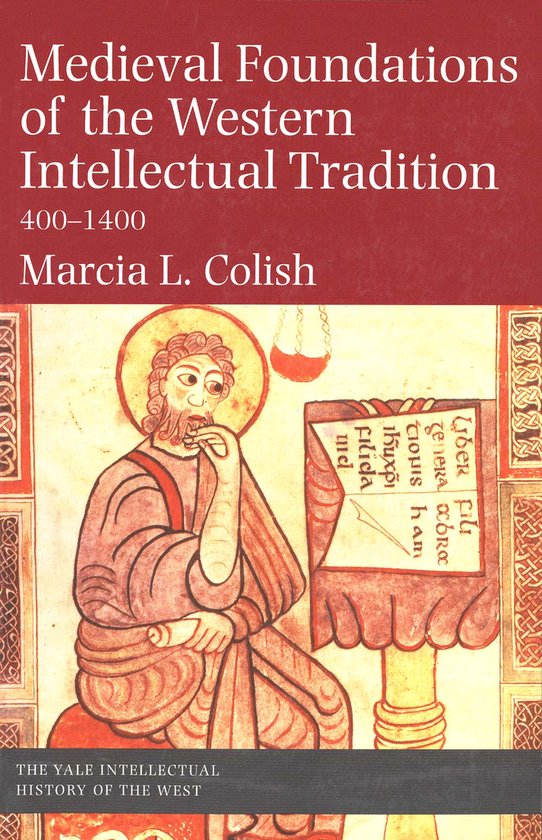 Medieval Foundations of the Western Intellectual Tradition 400-1400