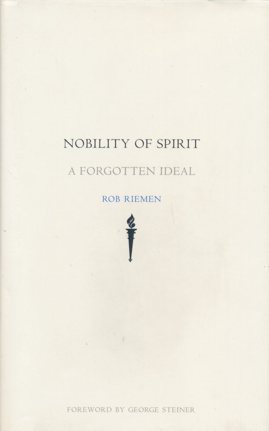 Nobility of Spirit - A forgotten Ideal