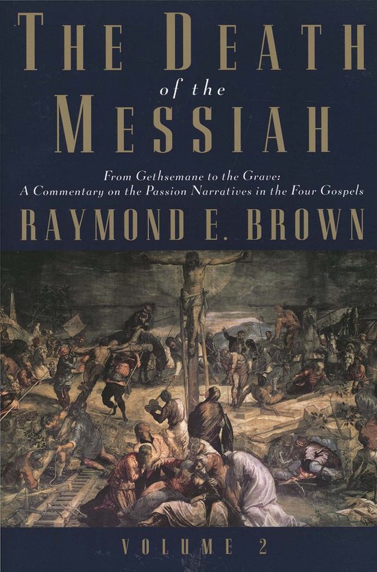 Death Of The Messiah From Gethsemane To