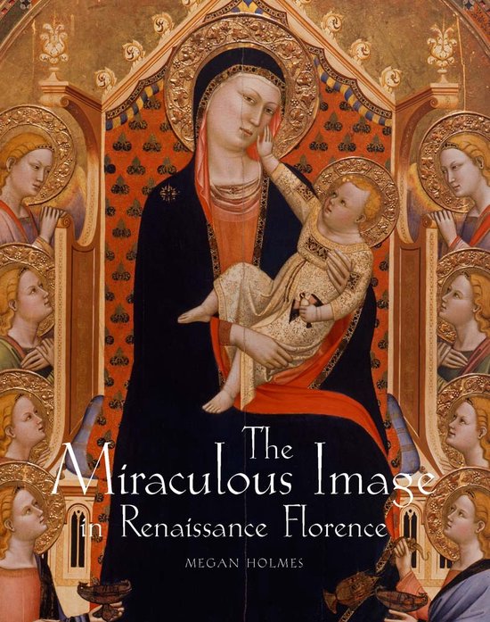 Miraculous Image In Renaissance Florence