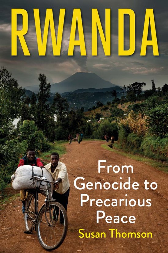 Rwanda – From Genocide to Precarious Peace