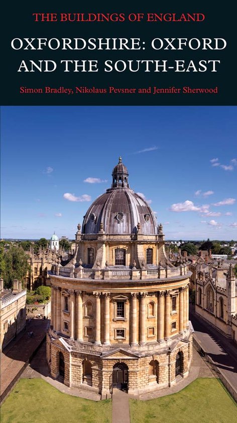 Pevsner Architectural Guides: Buildings of England- Oxfordshire: Oxford and the South-East