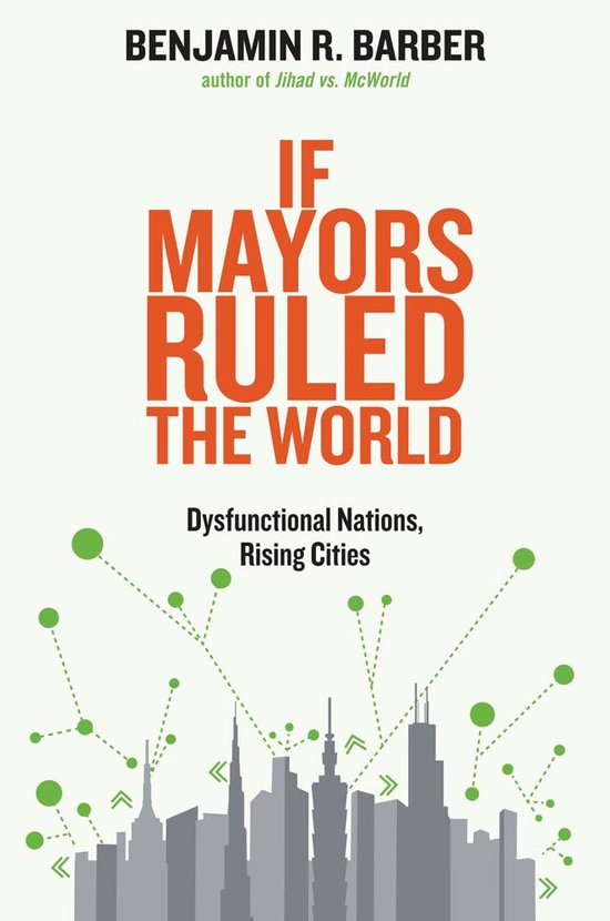 If Mayors Ruled The World