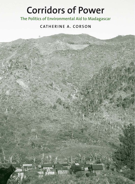 Corridors of Power - The Politics of U.S. Environmental Aid to Madagascar