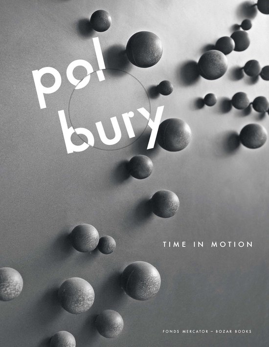 Pol Bury – Time in Motion