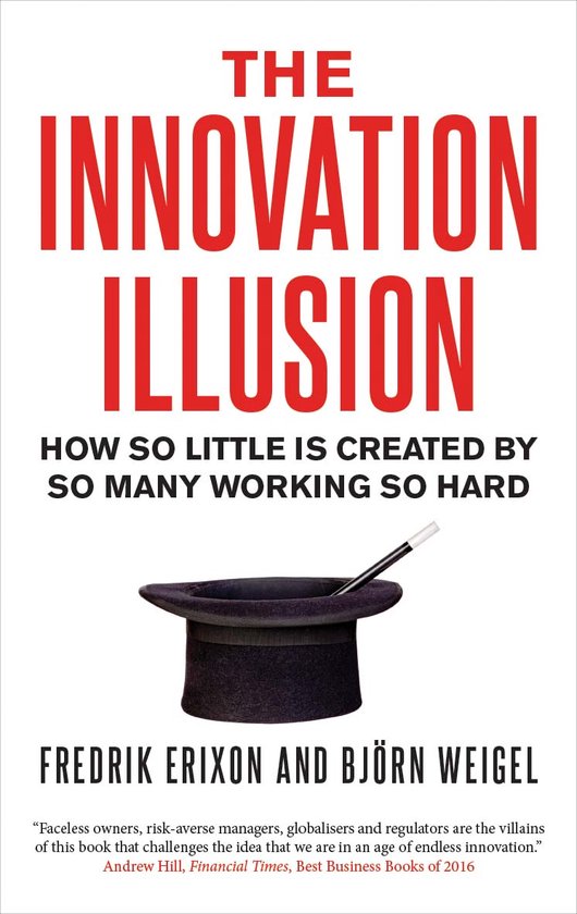 The Innovation Illusion