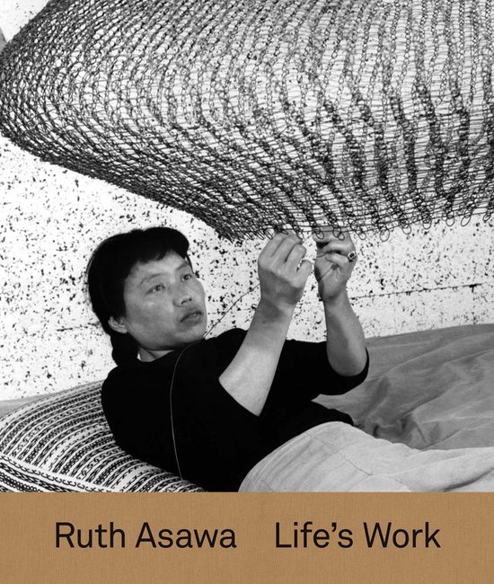 Ruth Asawa – Life`s Work