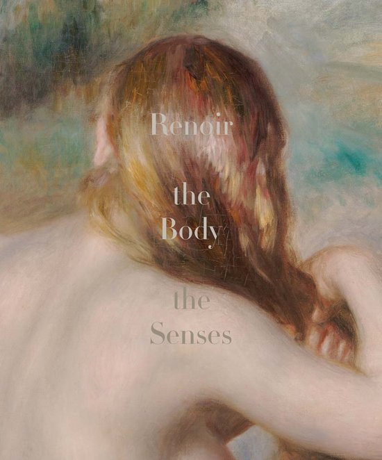 Renoir – The Body, The Senses