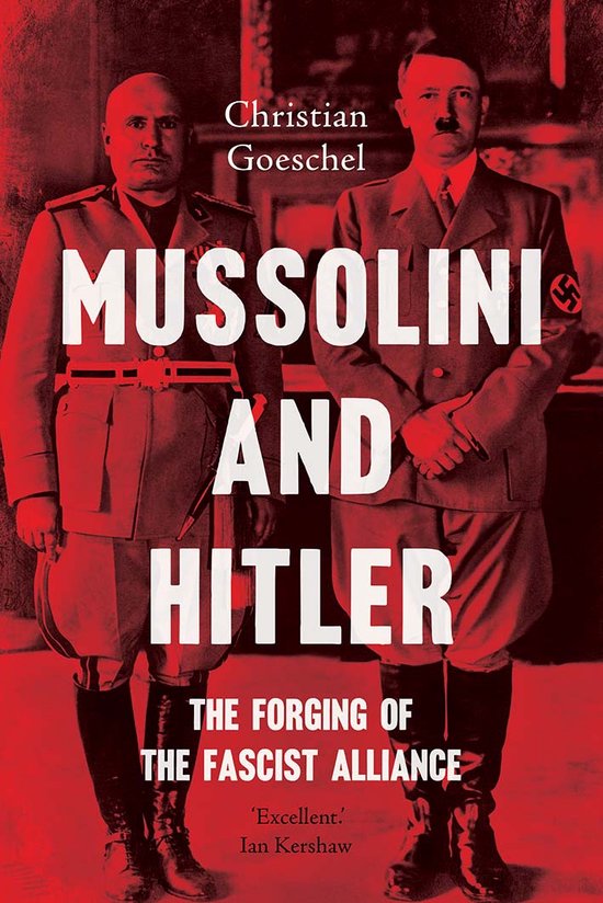 Mussolini & Hitler The Forging Fascist