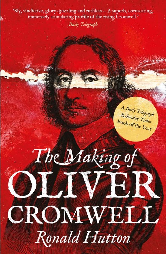 The Making of Oliver Cromwell