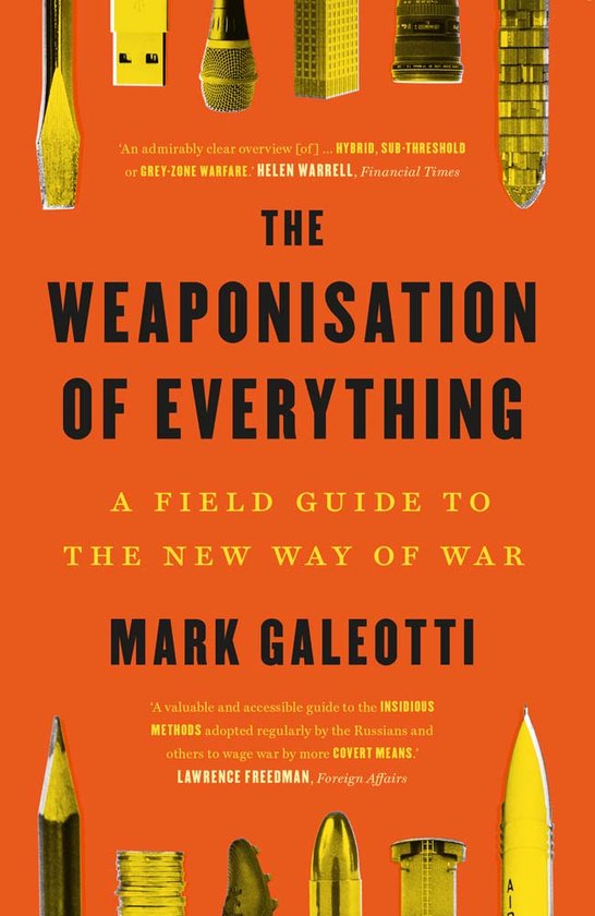 The Weaponisation of Everything