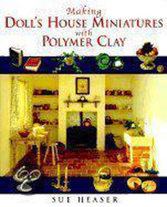 Making Doll's House Miniatures With Polymer Clay