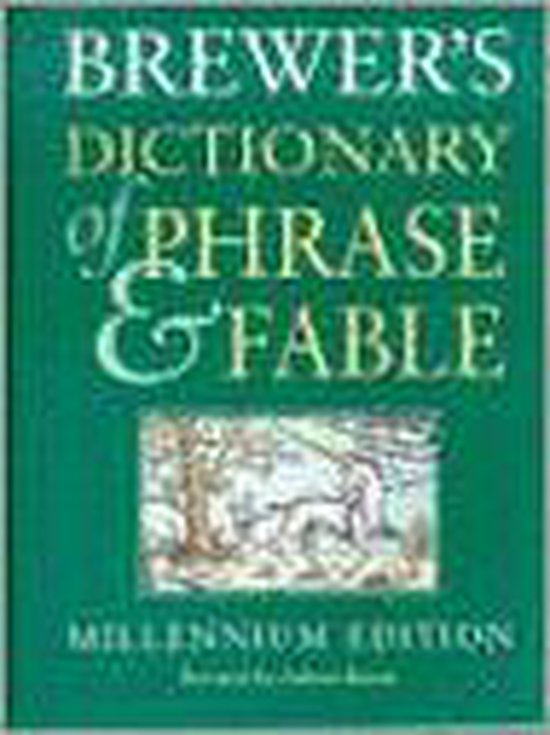 Brewer's Dictionary of Phrase and Fable Millennium Edition