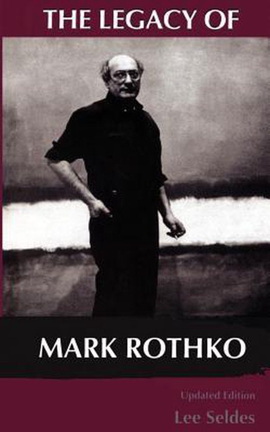 ISBN The Legacy Of Mark Rothko, Art & design, Anglais, Livre broché, 432 pages