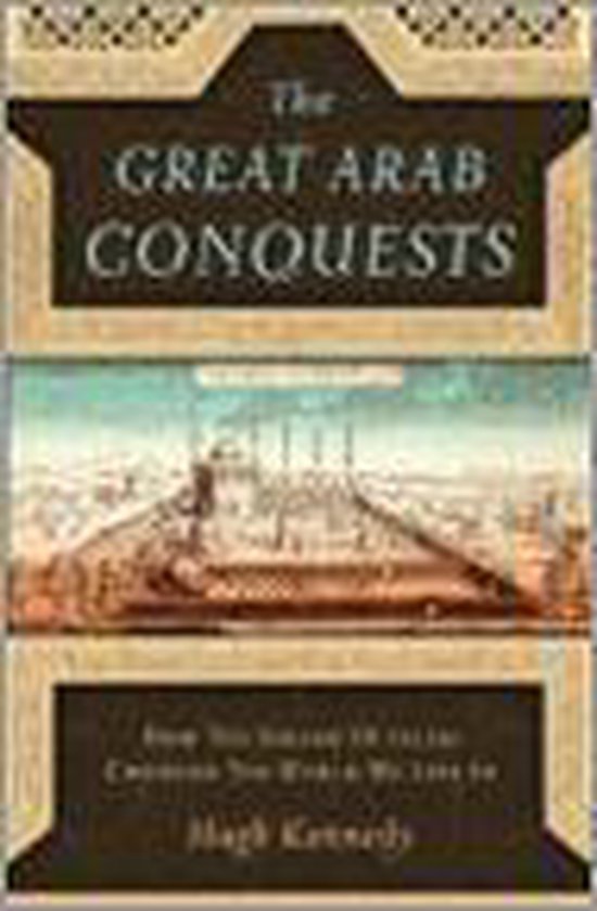 The Great Arab Conquests