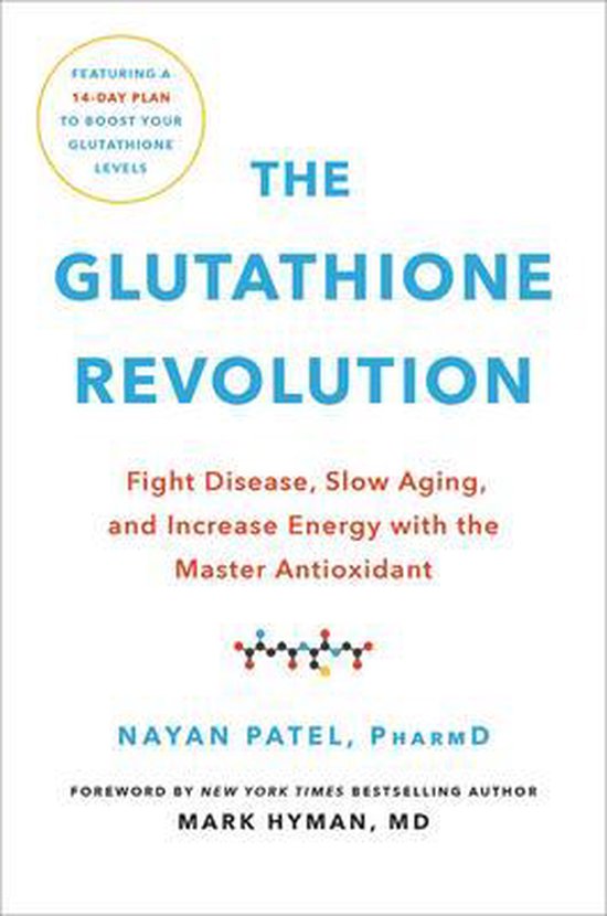 The Glutathione Revolution Fight Disease, Slow Aging, and Increase Energy with the Master Antioxidant