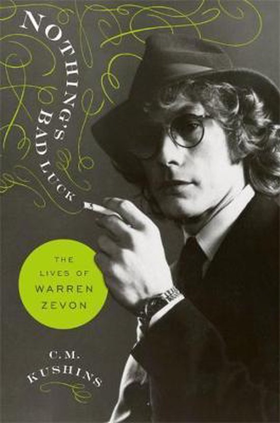 Nothing's Bad Luck The Lives of Warren Zevon