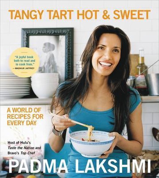 Tangy Tart Hot and Sweet A World of Recipes for Every Day