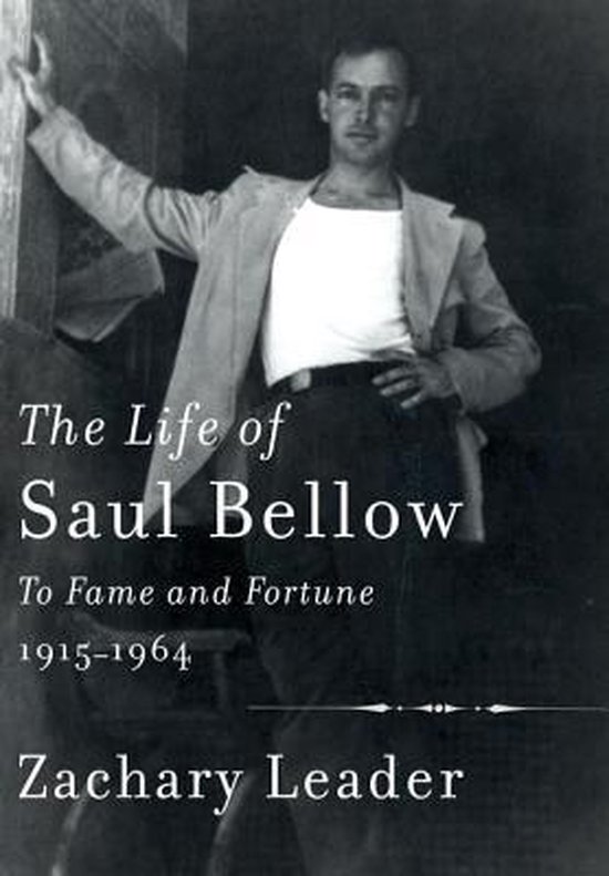 The Life of Saul Bellow