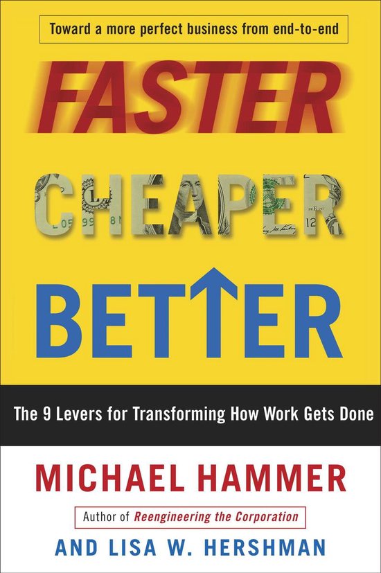 Faster Cheaper Better