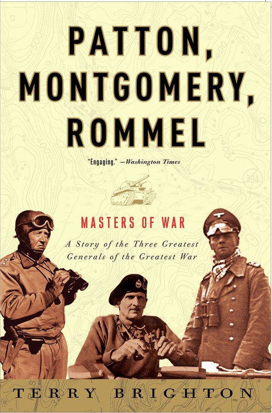 Patton, Montgomery, Rommel