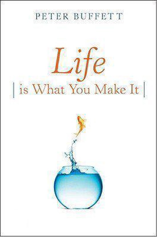 Life Is What You Make It