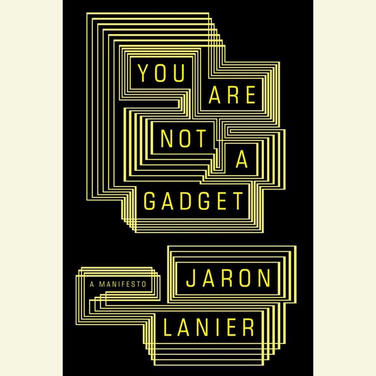 You Are Not a Gadget