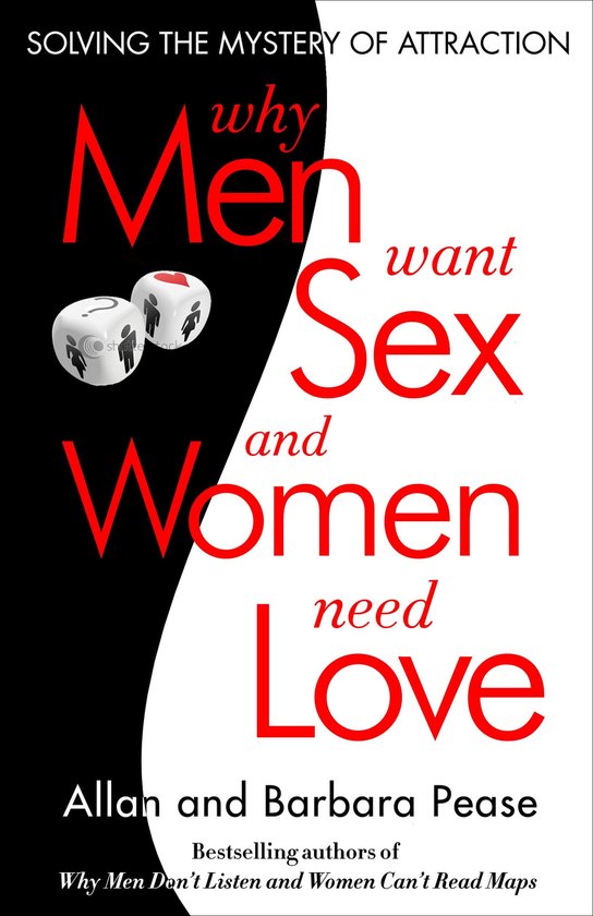 Why Men Want Sex and Women Need Love