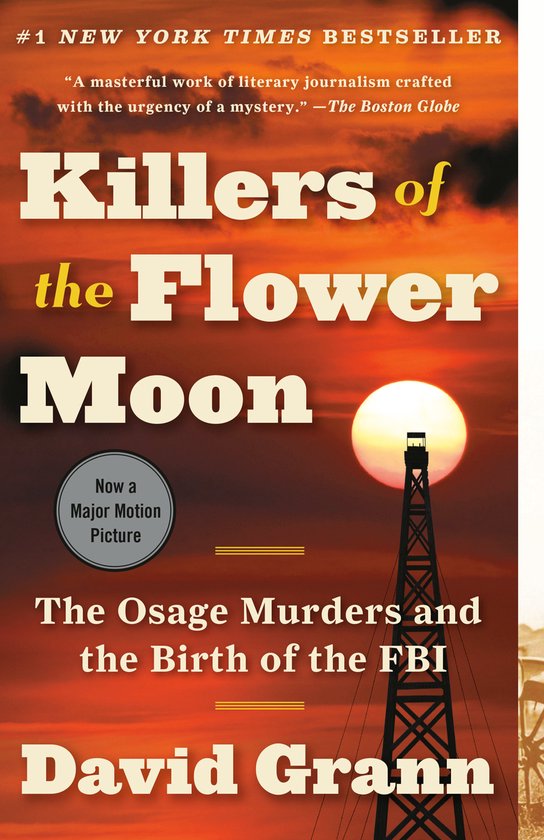 Killers of the Flower Moon The Osage Murders and the Birth of the FBI