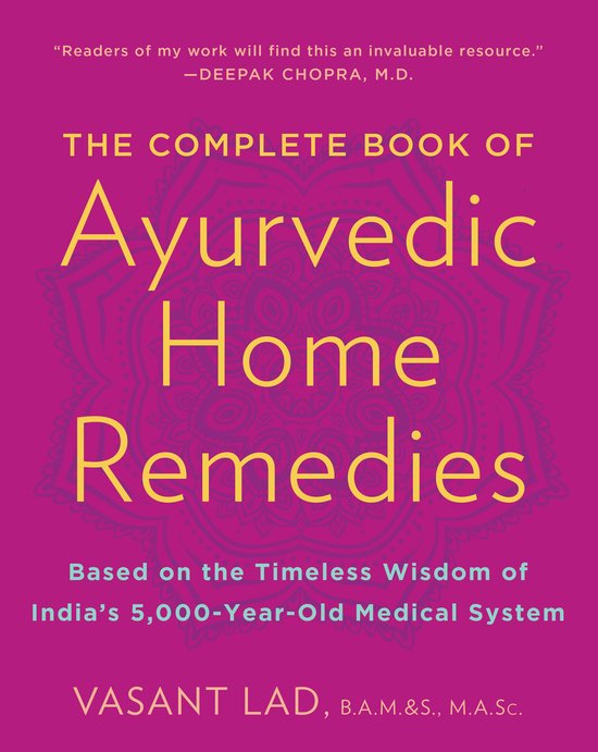 The Complete Book of Ayurvedic Home Remedies