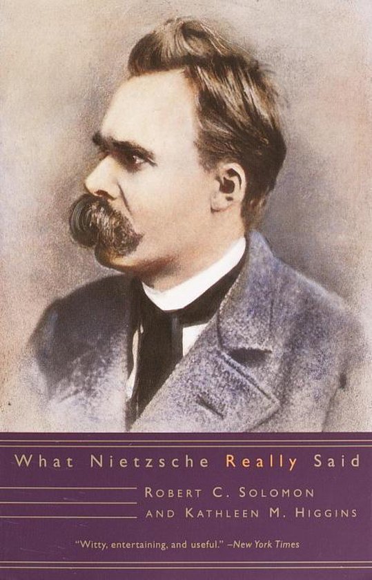 What They Really Said - What Nietzsche Really Said