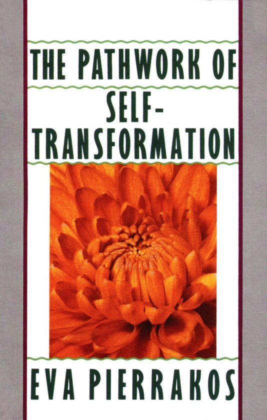 The Pathwork of Self-Transformation