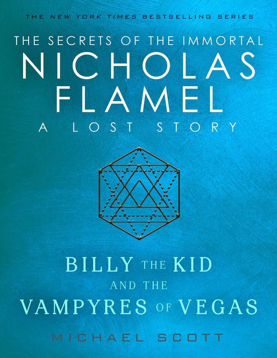 The Secrets of the Immortal Nicholas Flamel - Billy the Kid and the Vampyres of Vegas