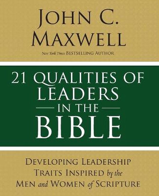 21 Qualities of Leaders in the Bible