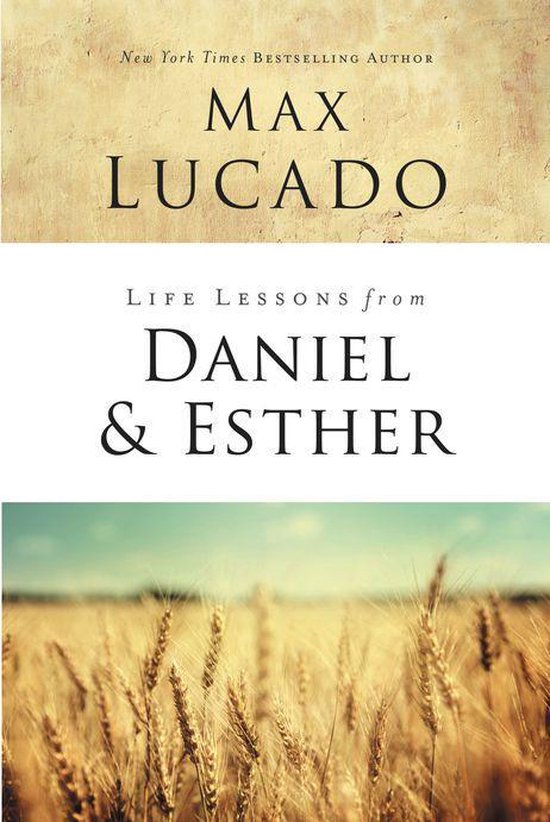 Life Lessons - Life Lessons from Daniel and Esther