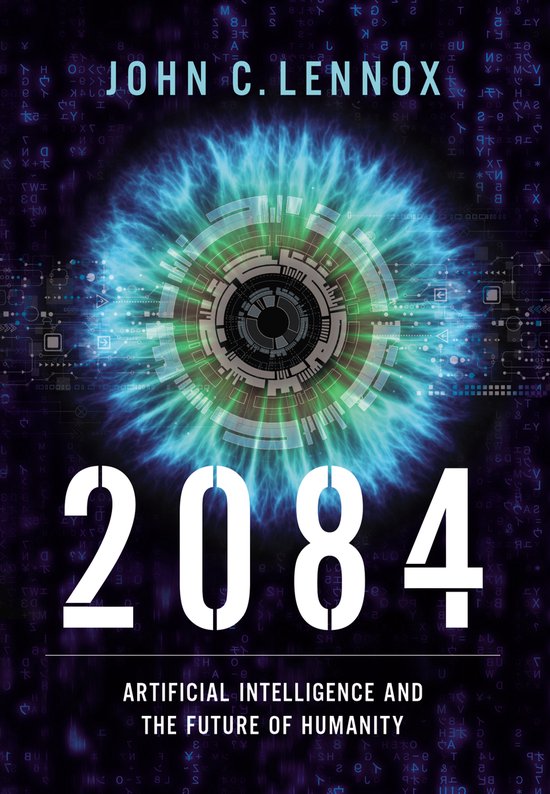 2084 Artificial Intelligence and the Future of Humanity