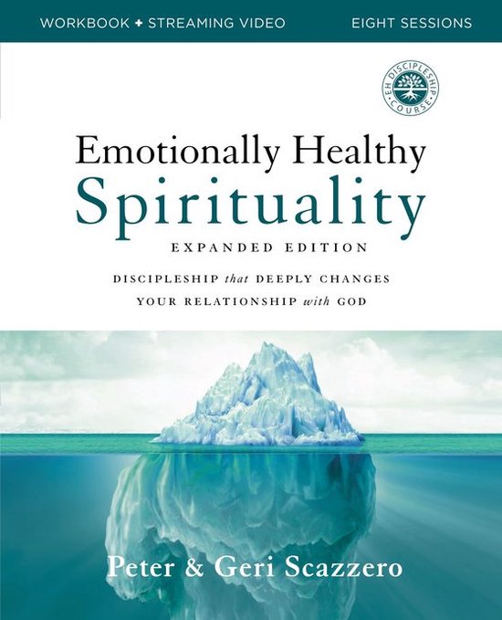 Emotionally Healthy Spirituality - Emotionally Healthy Spirituality Expanded Edition Workbook plus Streaming Video