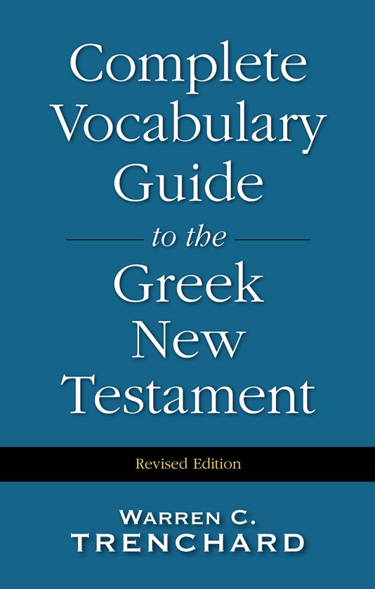 Complete Vocabulary Guide to the Greek New Testament