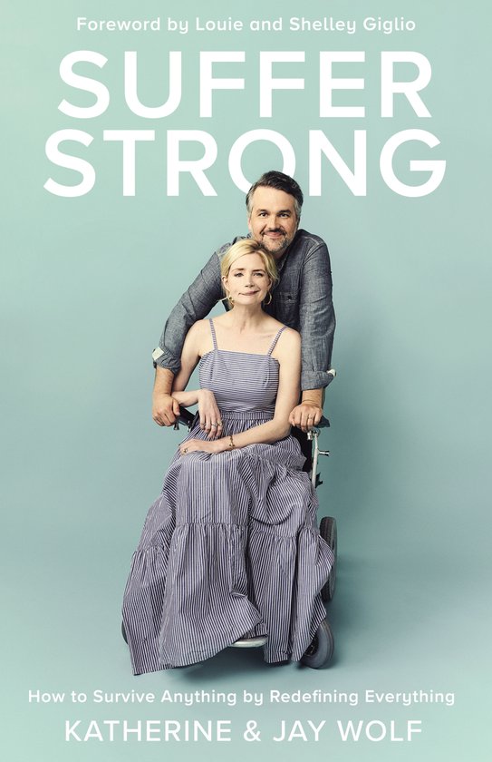 Suffer Strong How to Survive Anything by Redefining Everything
