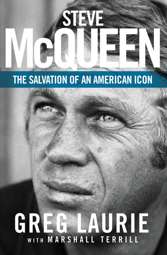 Steve McQueen The Salvation of an American Icon