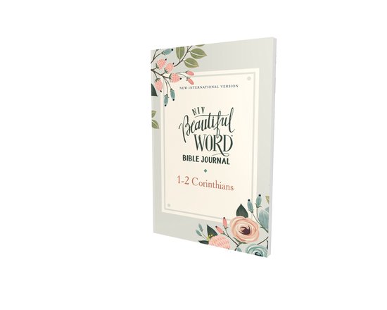 Beautiful Word- NIV, Beautiful Word Bible Journal, 1-2 Corinthians, Paperback, Comfort Print