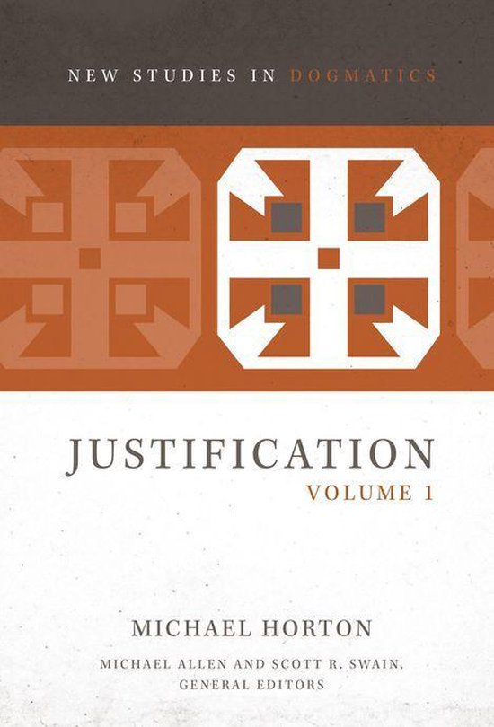 New Studies in Dogmatics - Justification, Volume 1