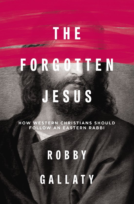 The Forgotten Jesus