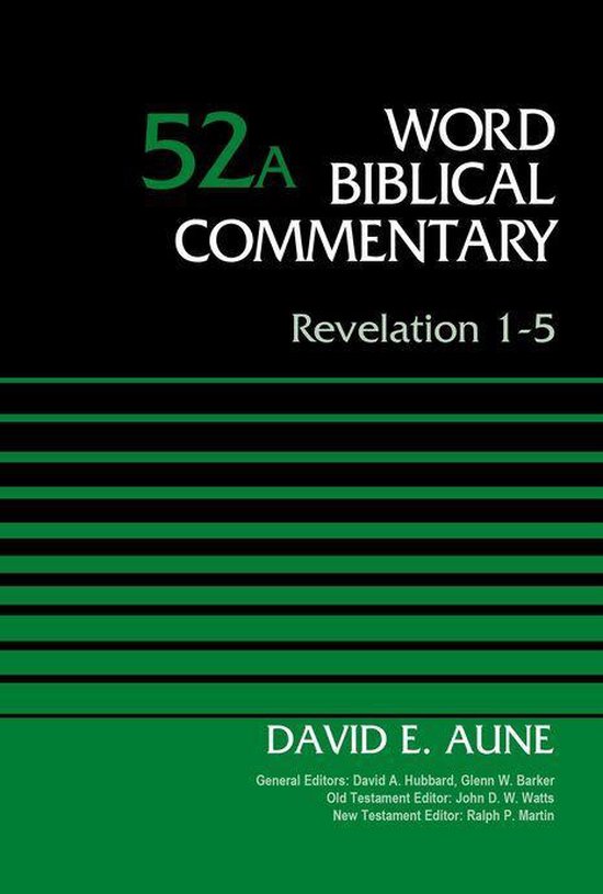 Word Biblical Commentary - Revelation 1-5, Volume 52A