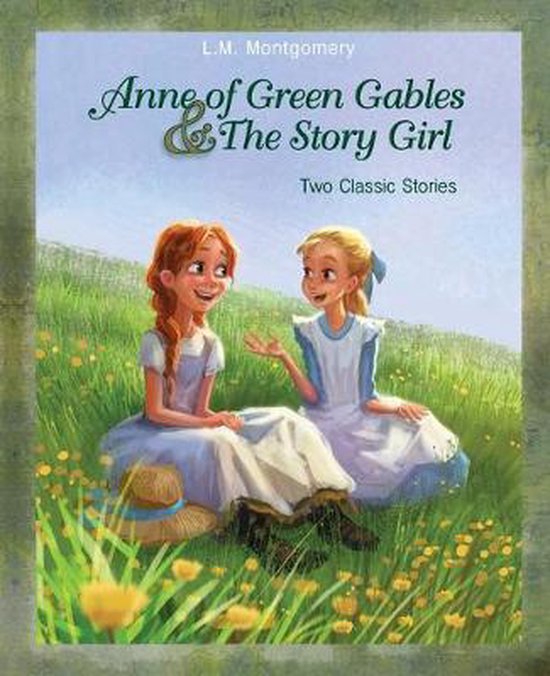 Anne of Green Gables and the Story Girl