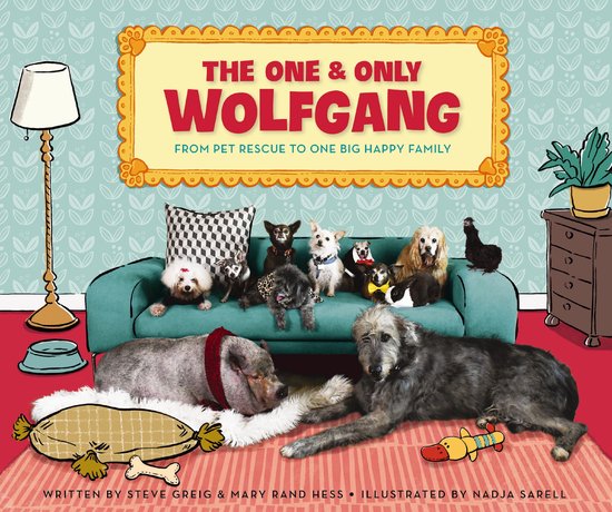 One and Only Wolfgang From Pet Rescue to One Big Happy Family