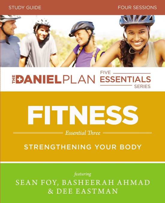 The Daniel Plan Essentials Series - Fitness Study Guide