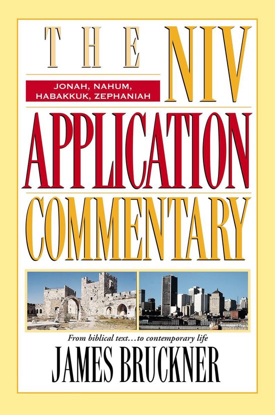 The NIV Application Commentary - Jonah, Nahum, Habakkuk, Zephaniah